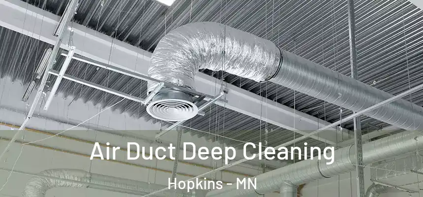  Air Duct Deep Cleaning Hopkins - MN