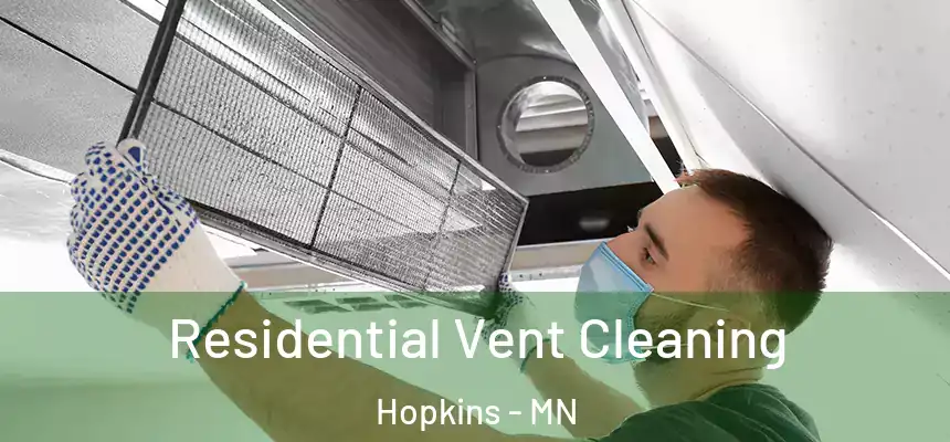  Residential Vent Cleaning Hopkins - MN